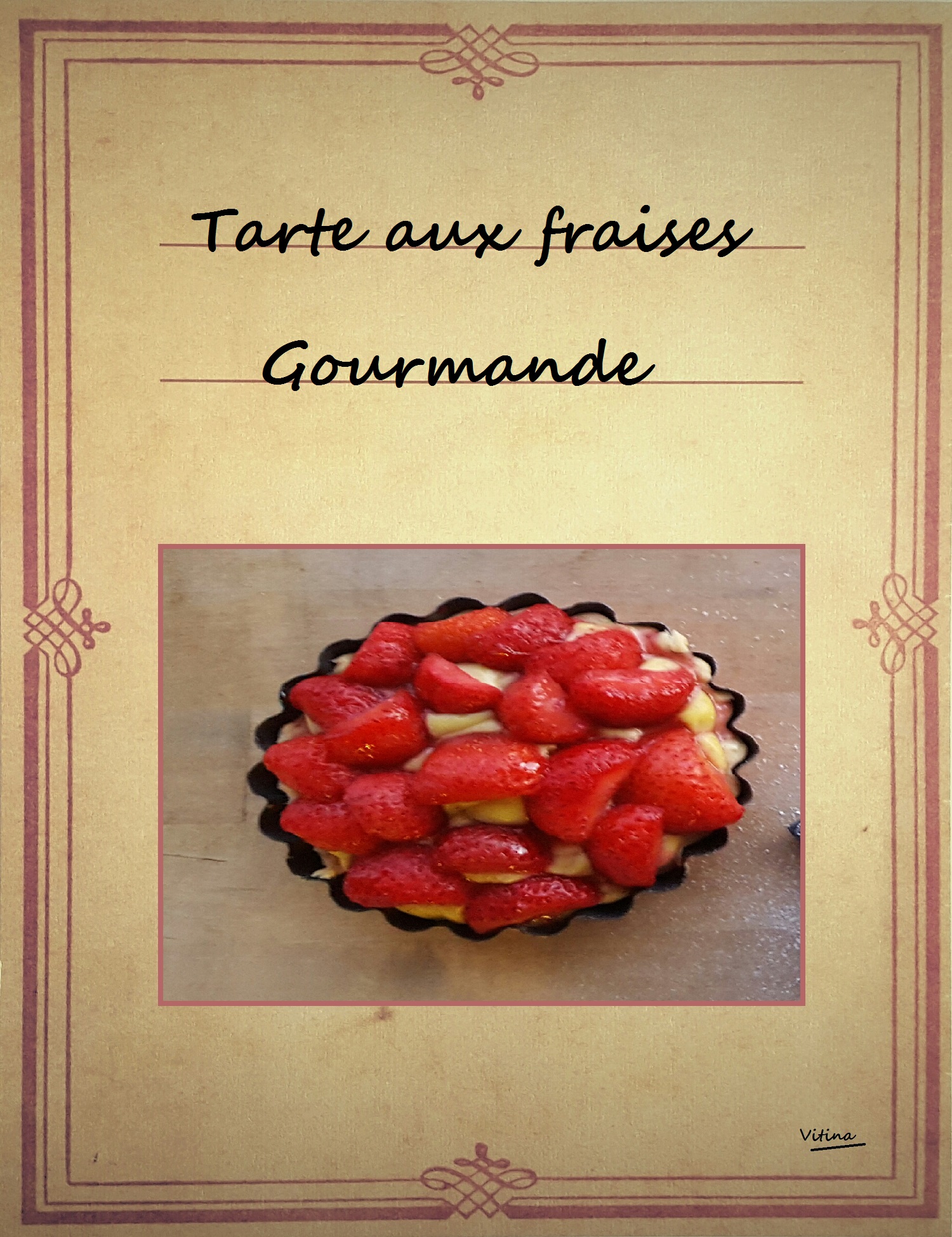 Tarte aux fraises gourmande